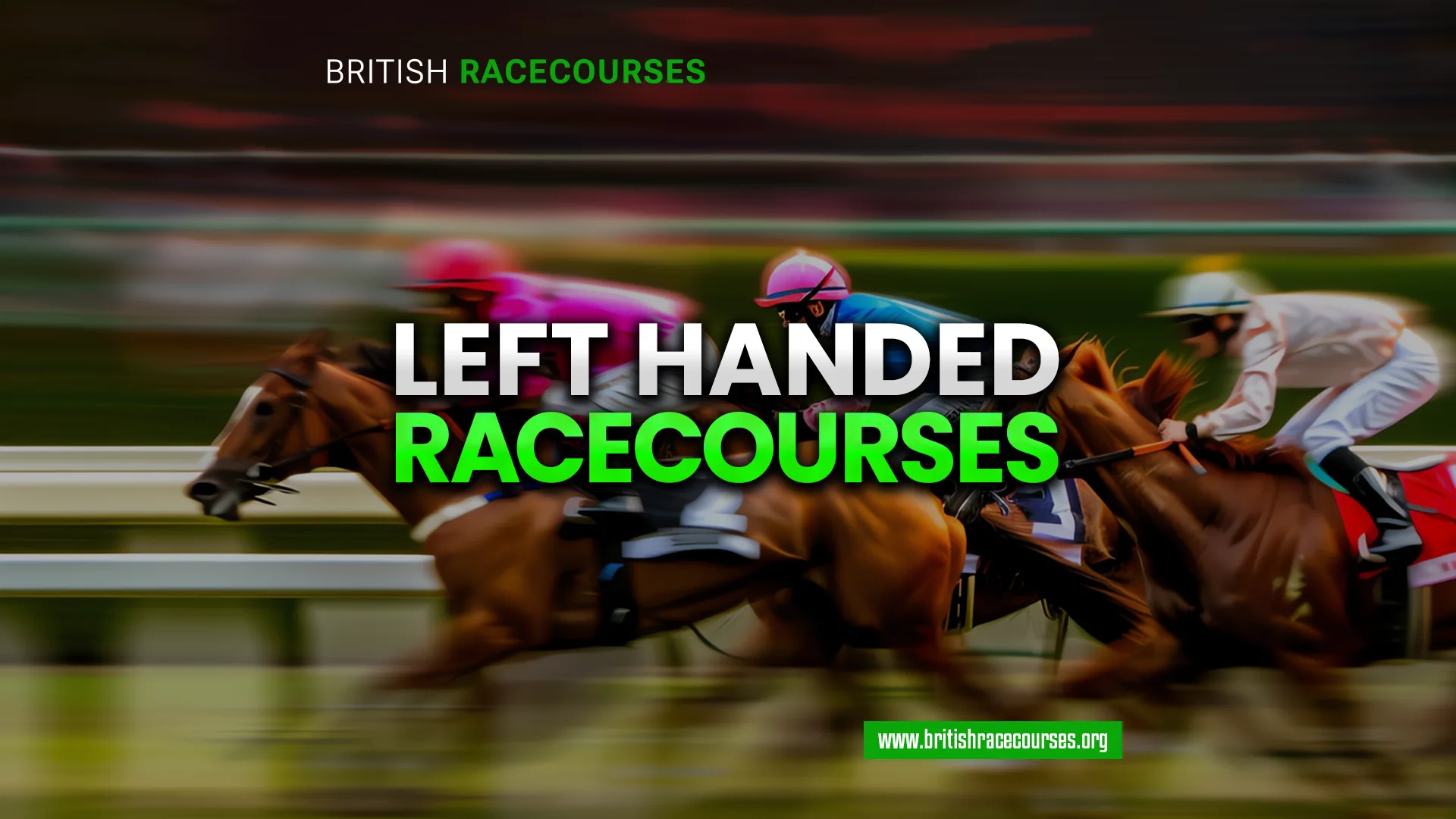 Left handed racecourses