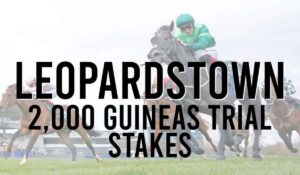 Irish Listed Horse Races 21 Leopardstown 2000 Guineas Trial Stakes