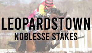 Irish Listed Horse Races 20 Leopardstown Noblesse Stakes