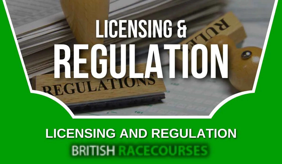 Licensing And Regulation