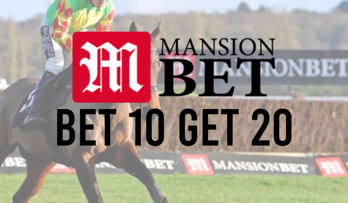 MansionBet Bet £10 Get £20