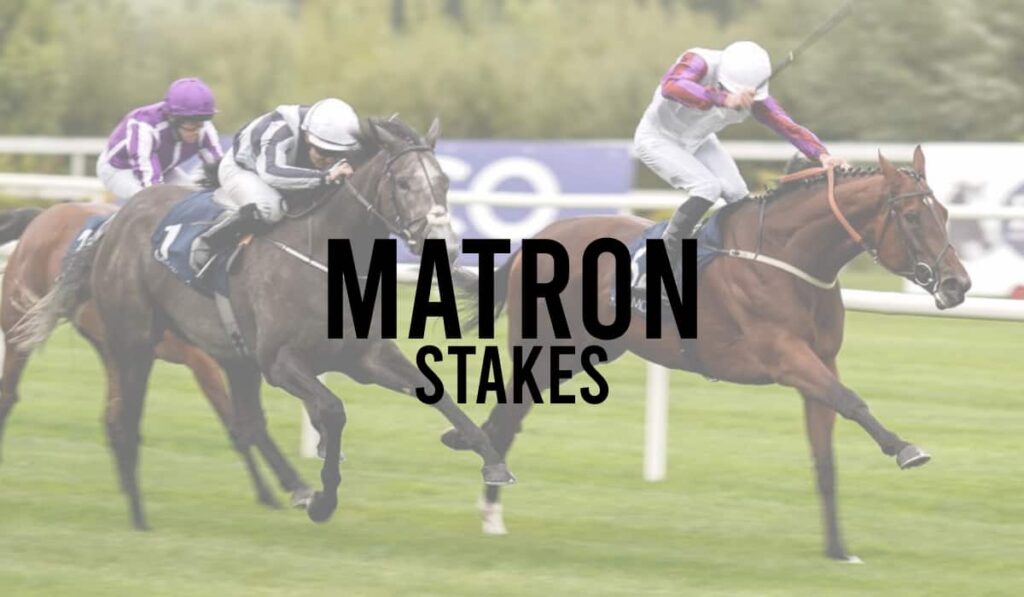 Matron Stakes 28 Matron Stakes