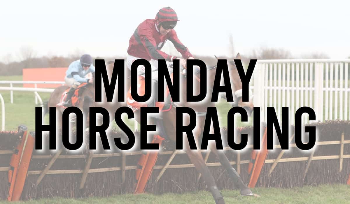 Monday Horse Racing