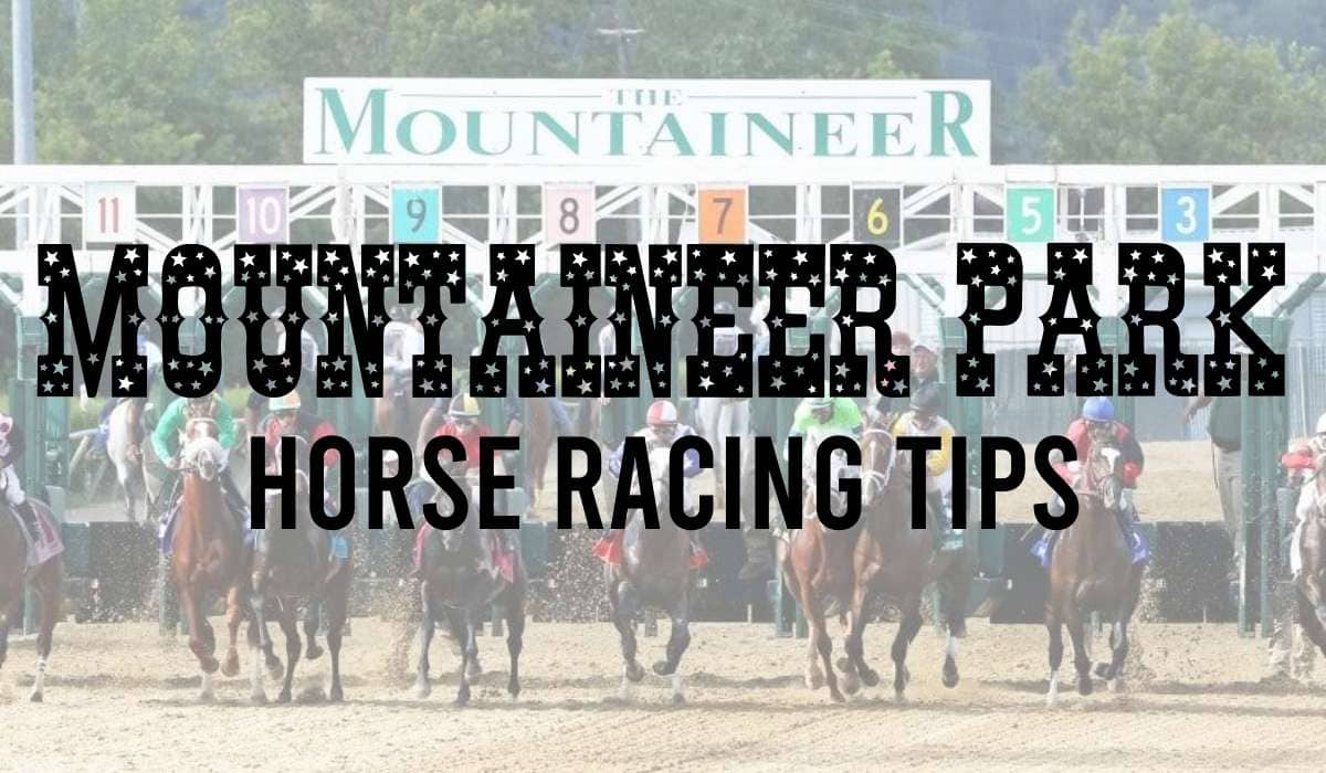 Mountaineer Park Horse Racing Tips