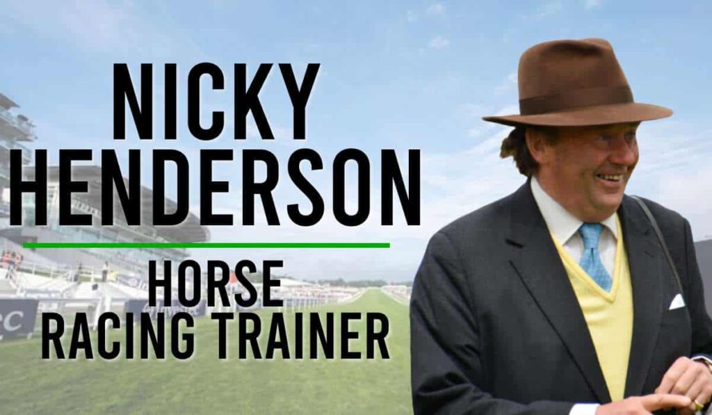 Nicky Henderson 19 Nicky Henderson