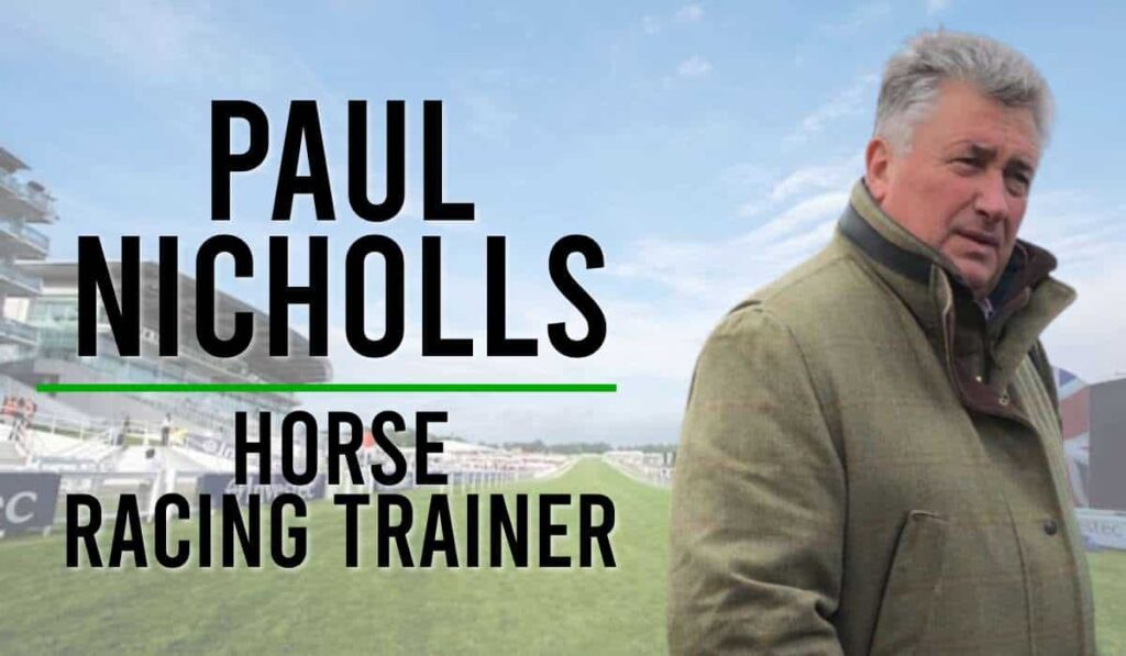 Paul Nicholls 19 Paul Nicholls