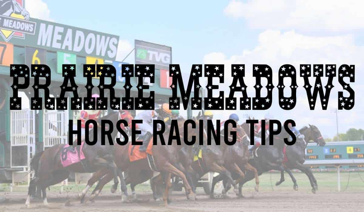 Prairie Meadows Horse Racing Tips