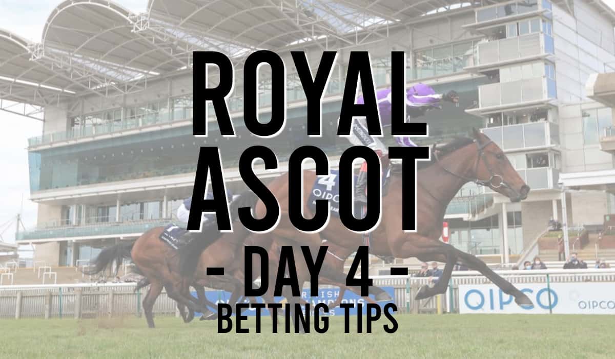 Royal Ascot Day 4 Tips