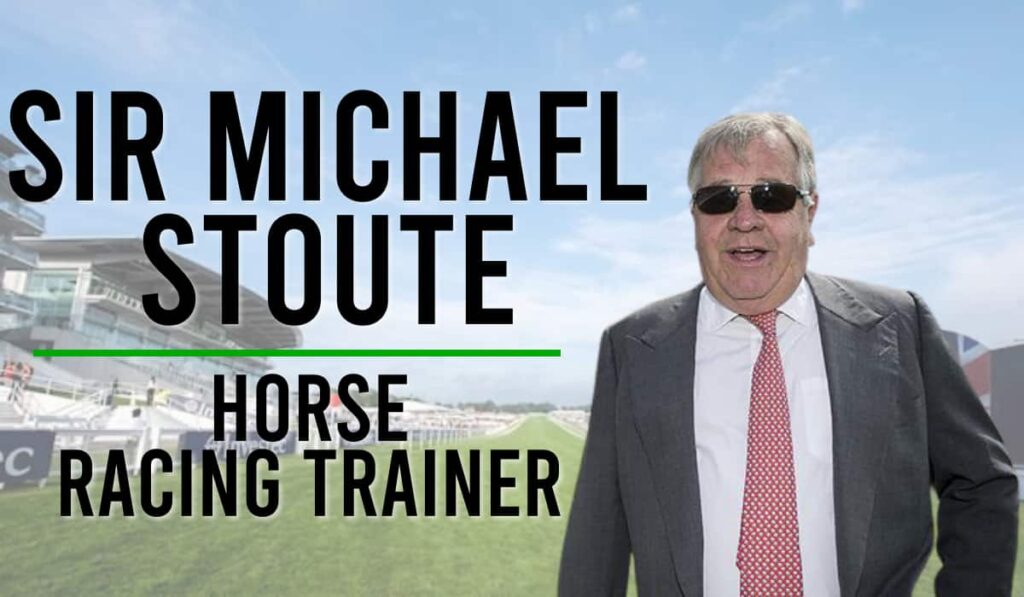 Sir Michael Stoute 16 SIR MICHAEL STOUTE