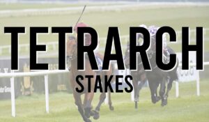 Tetrarch Stakes