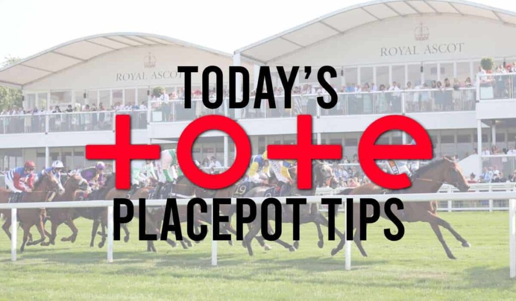 Today's Tote Placepot Tips 6 Selections For Placepots Today