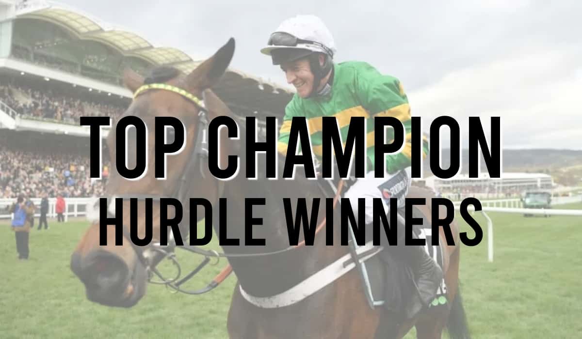 Top Champion Hurdle Winners