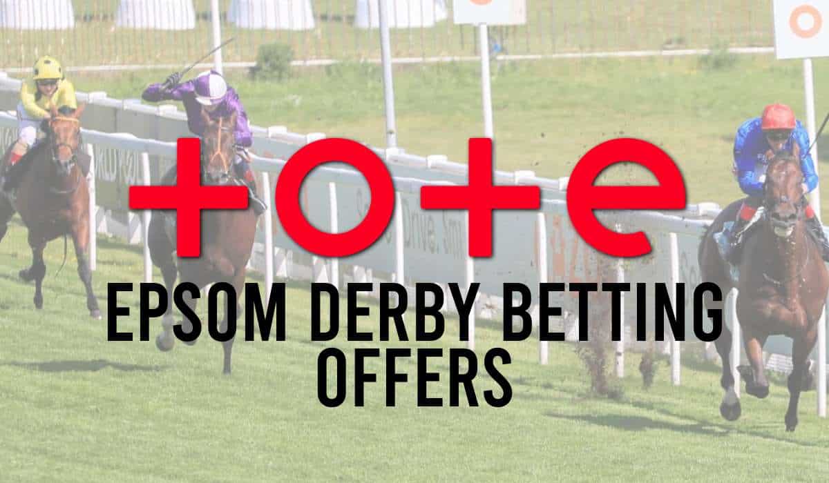 Tote Epsom Derby Betting Offers