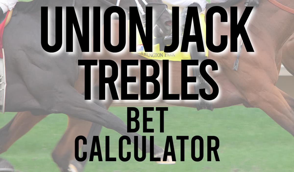 Union Jack Trebles Bet Calculator