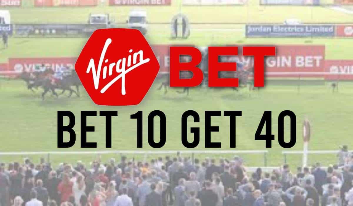 Virgin Bet Bet 10 Get 40