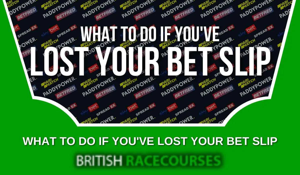 What To Do If You've Lost Your Bet Slip