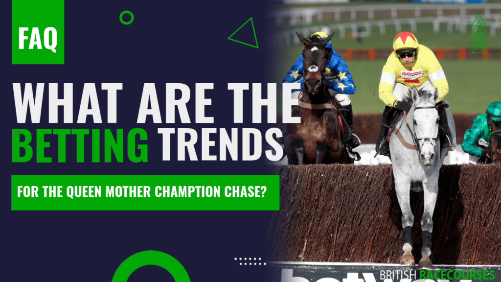 What are the betting trends for the Queen Mother Champion Chase