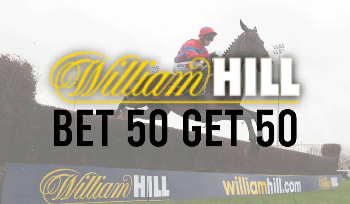 William Hill Bet 50 Get 50
