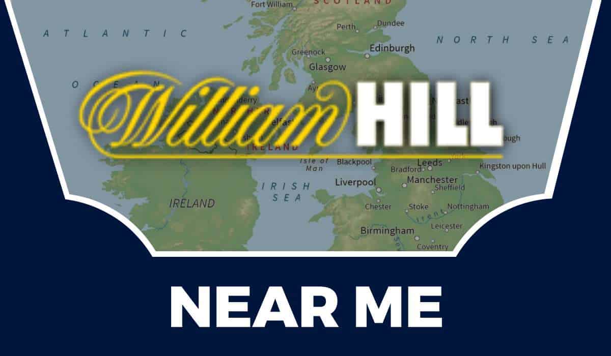 William Hill Near Me