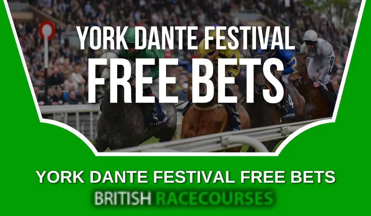 York Dante Festival Free Bets 1 York Dante Festival Free Bets