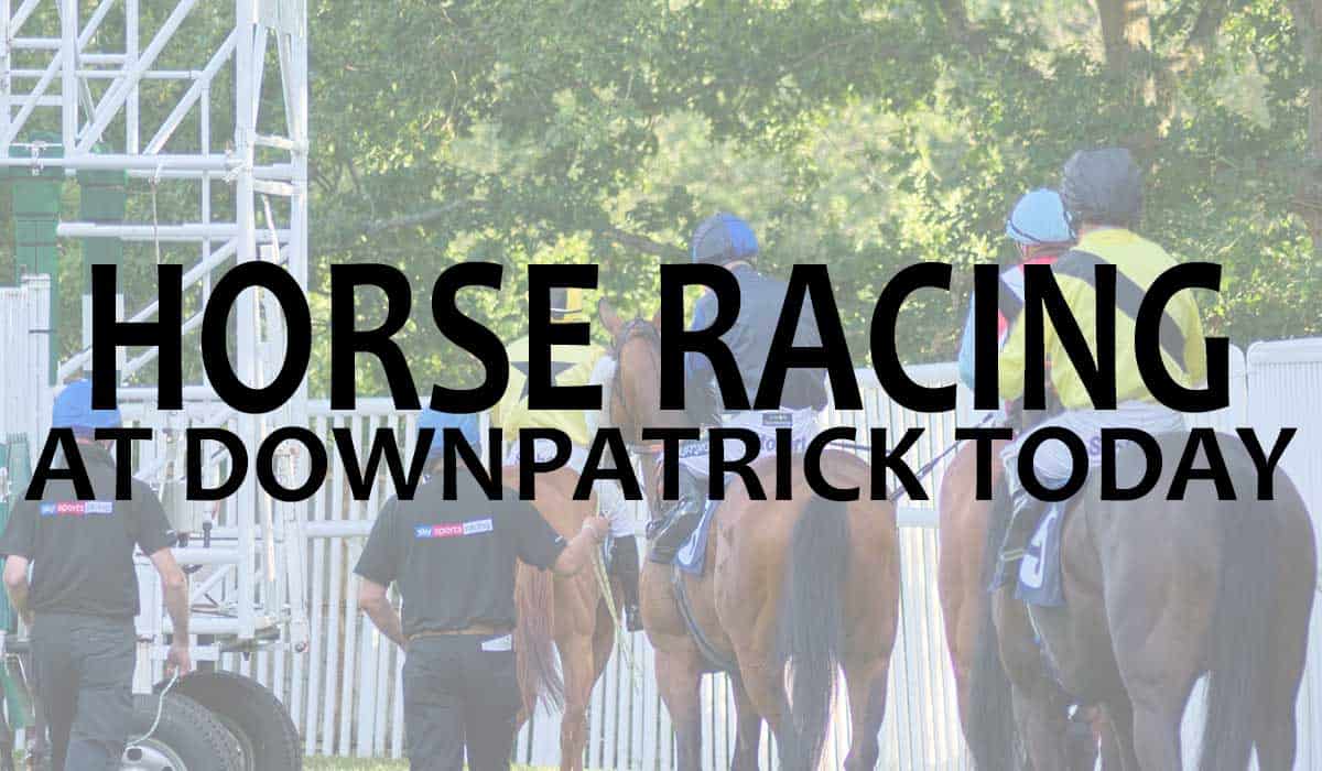 Horse Racing At Downpatrick Today