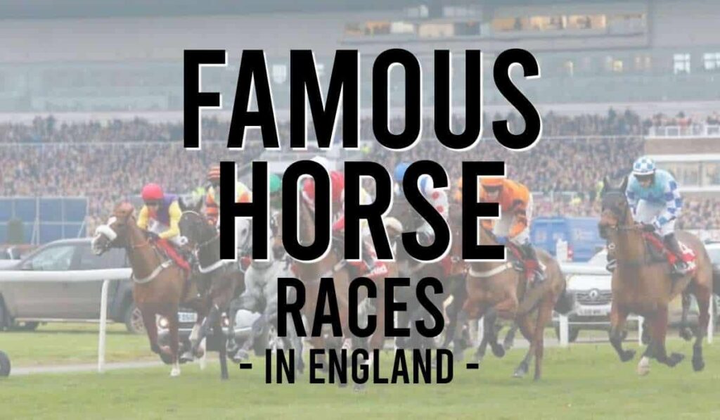 Famous Horse Races in England