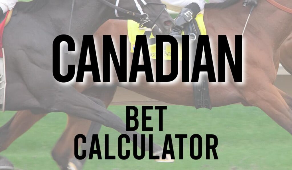 Canadian Bet Calculator