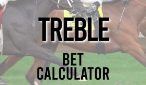 Treble Bet Calculator