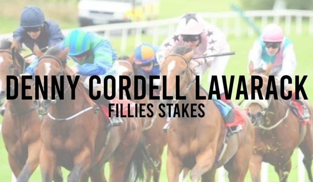 Denny Cordell Lavarack Fillies Stakes