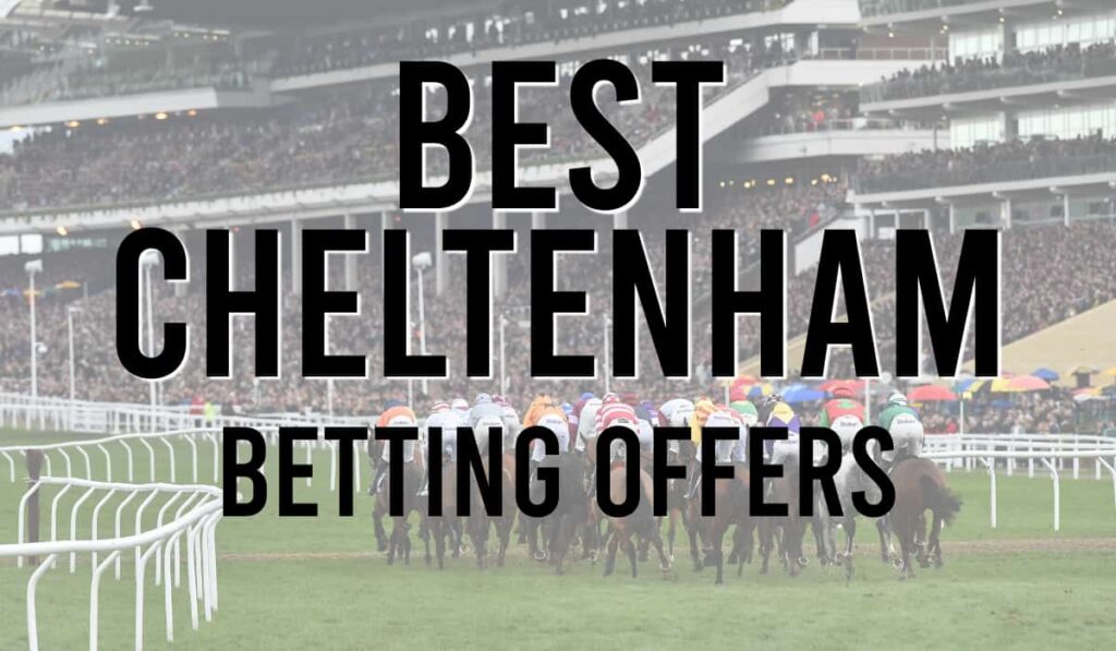 Best Cheltenham Betting Offers
