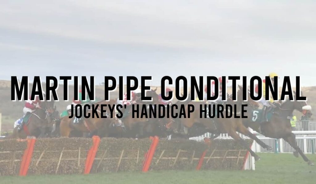 Martin Pipe Conditional Jockeys’ Handicap Hurdle