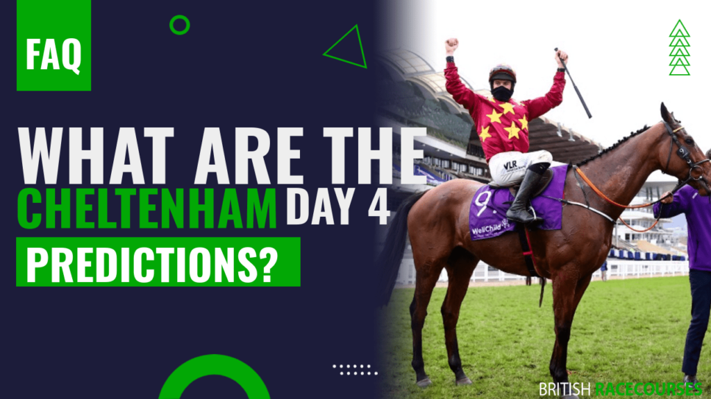 What are the cheltenham day 4 predictions