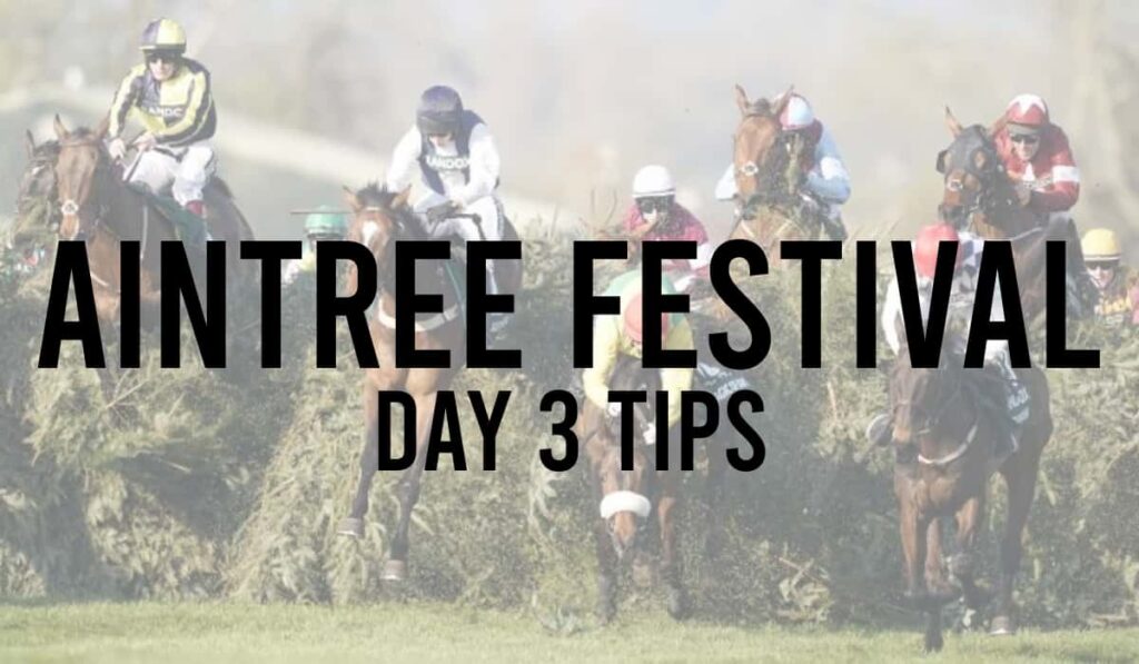 Aintree Festival Day 3 Tips