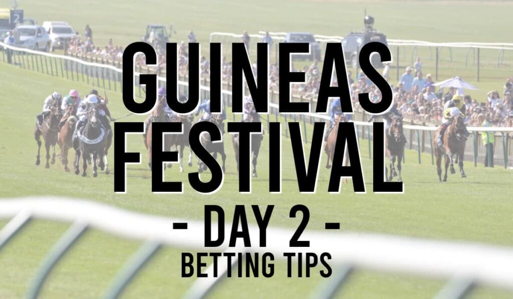 Guineas Festival Day 2 Betting Tips