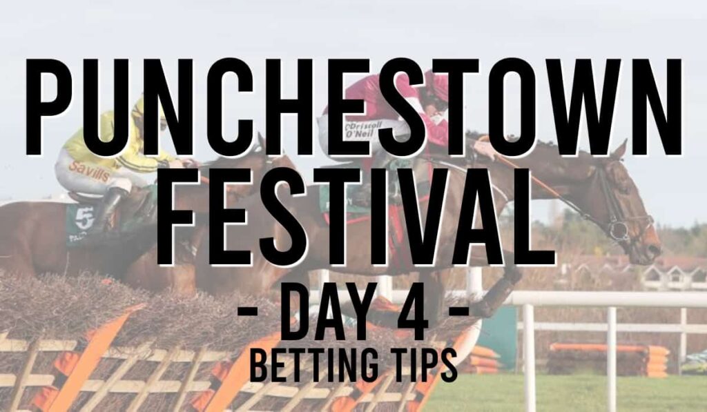 Punchestown Festival DAY 4 Tips