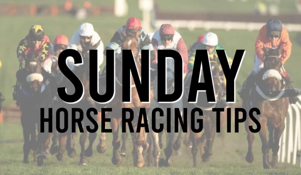 Sunday Horse Racing Tips