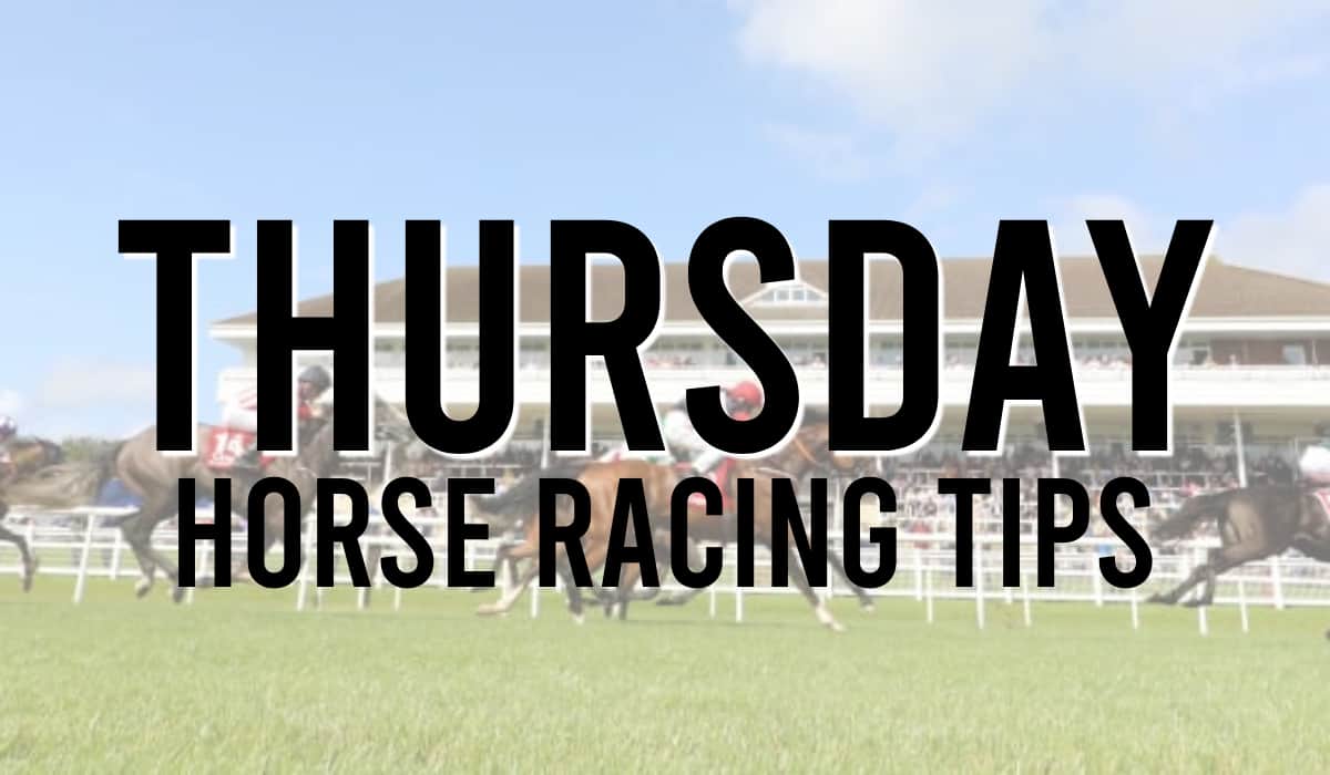 THURSDAY HORSE RACING TIPS