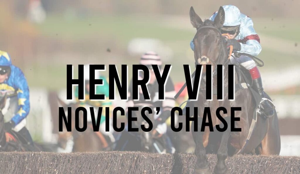 Henry VIII Novices’ Chase