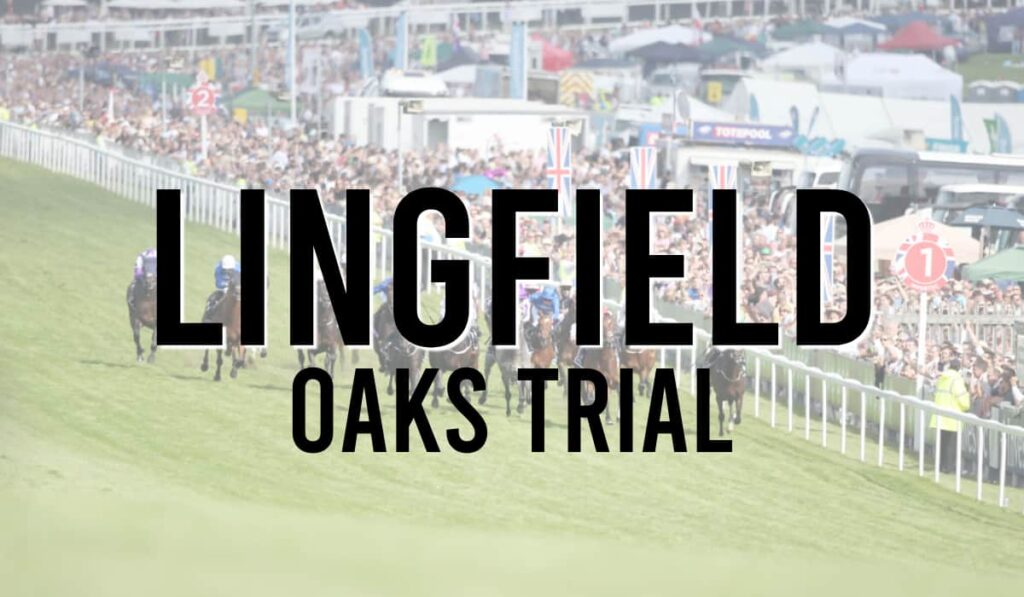 Lingfield Oaks Trial