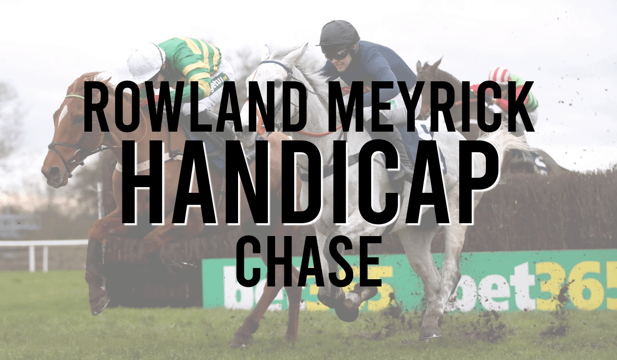Rowland Meyrick Handicap Chase