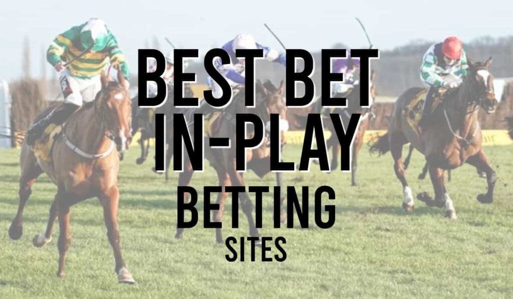 Bet In Play Betting Sites