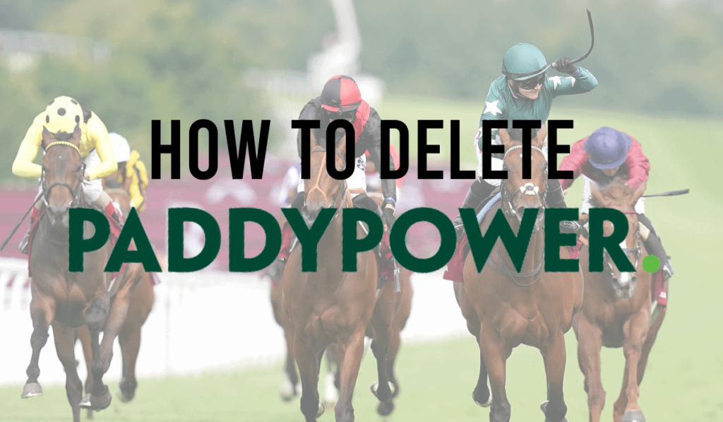 How To Delete Paddy Power Account