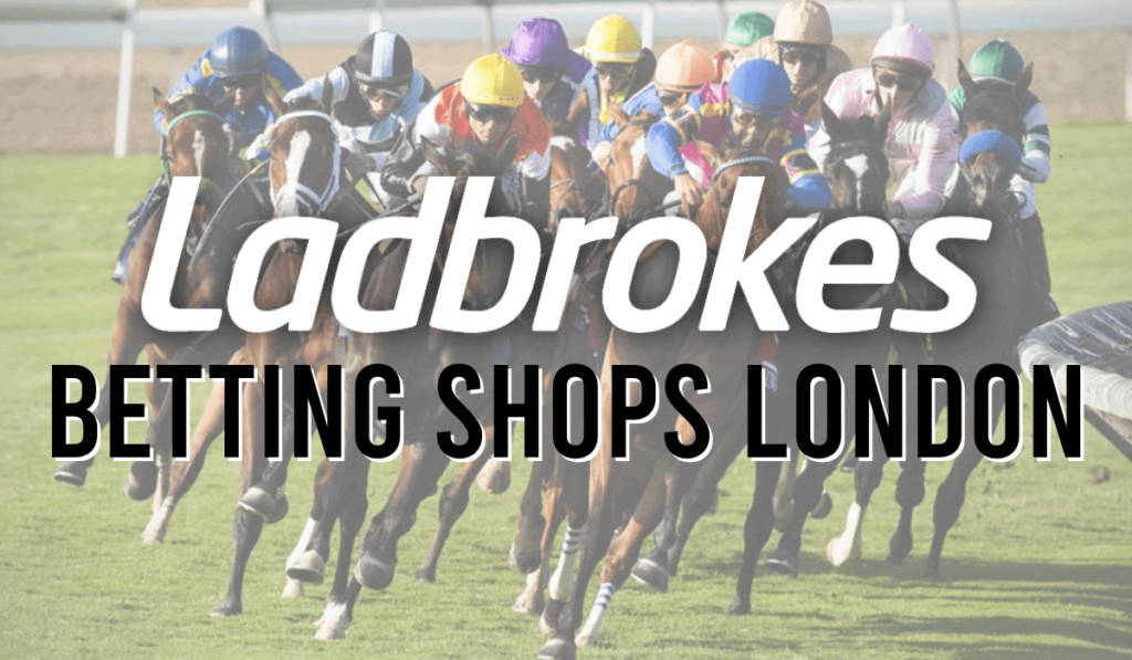 Ladbrokes Betting Shops London