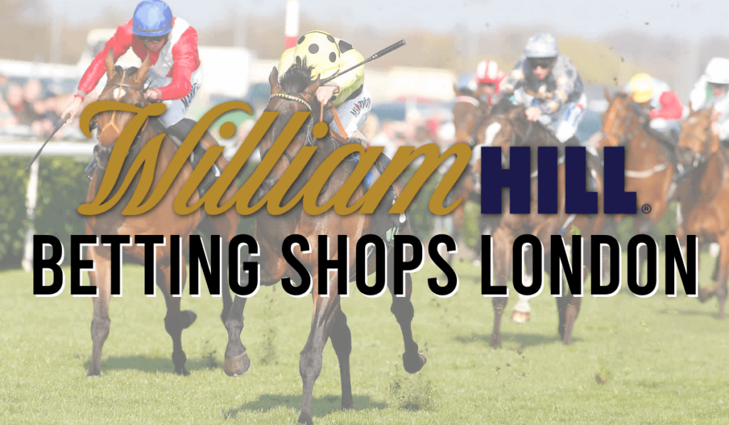 William Hill Betting Shops London