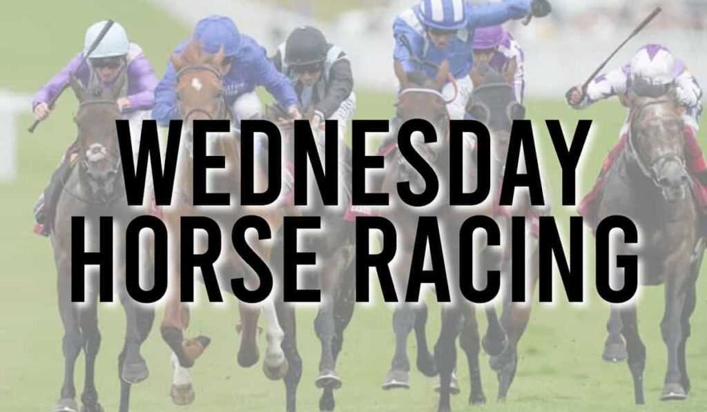 Wednesday Horse Racing