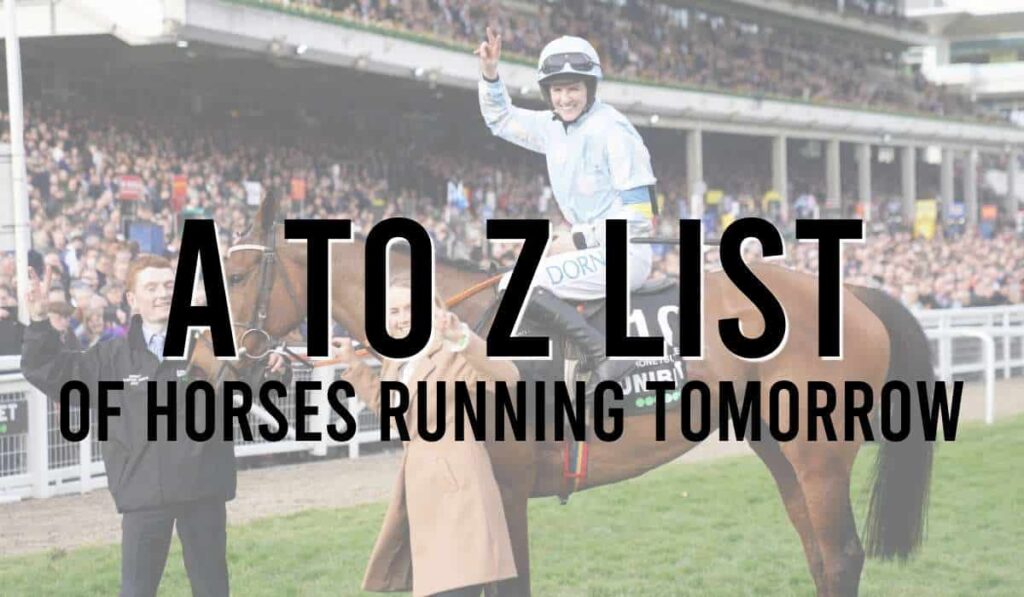 A to Z List of Horses Running Tomorrow