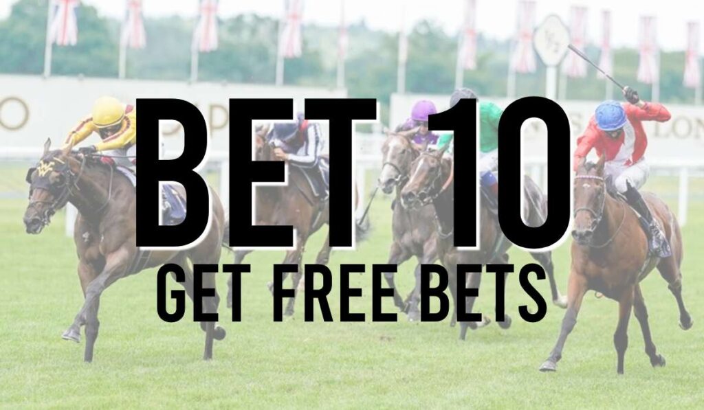 Bet 10 Get Free Bets