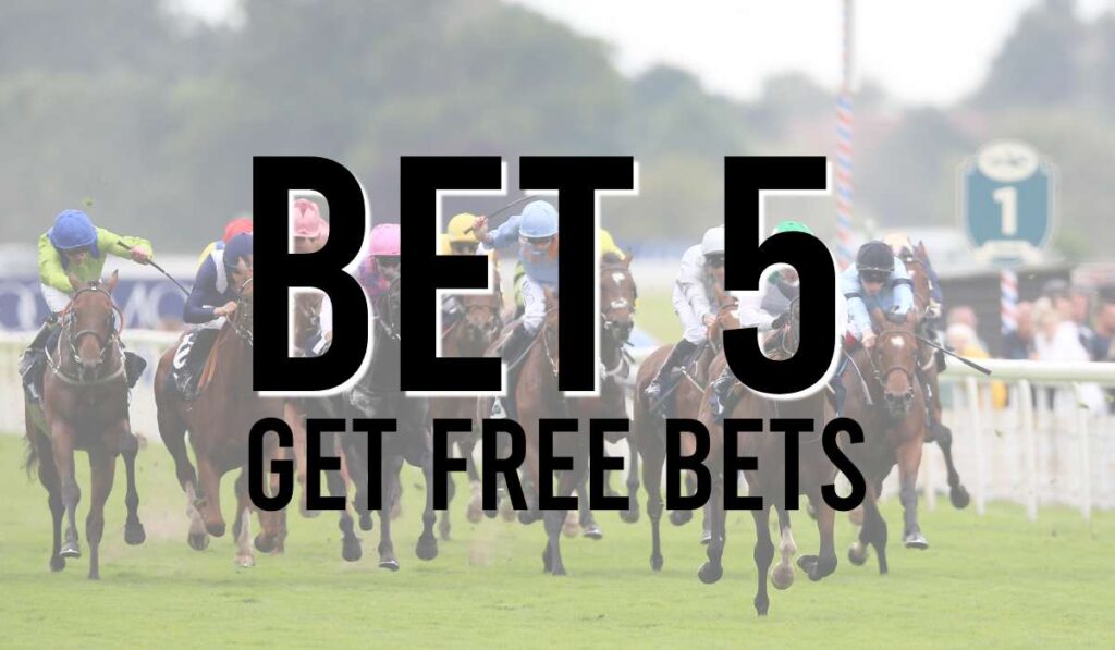 Bet 5 Get Free Bets