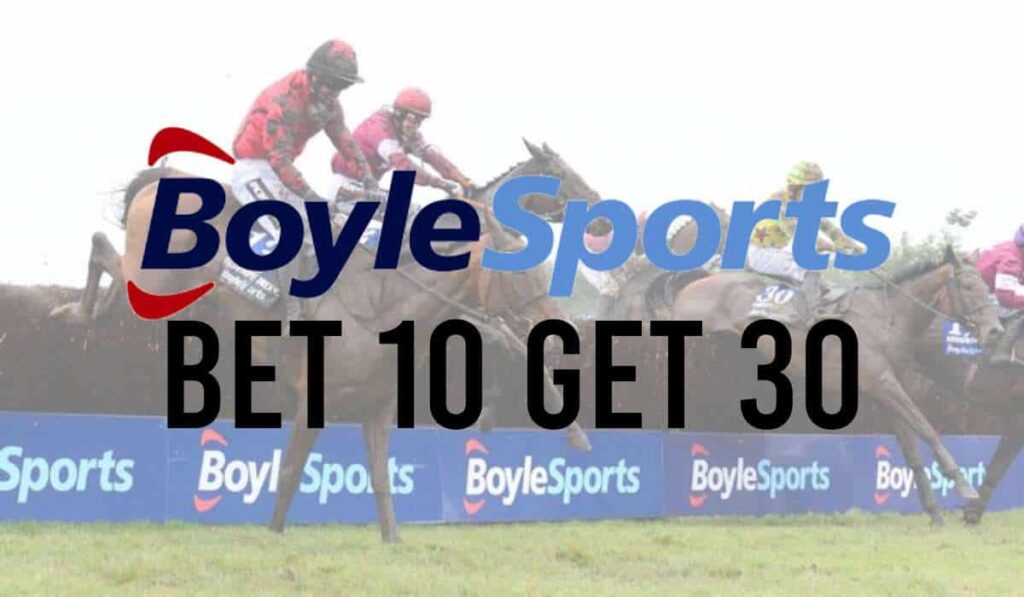 BoyleSports Bet 10 Get 30