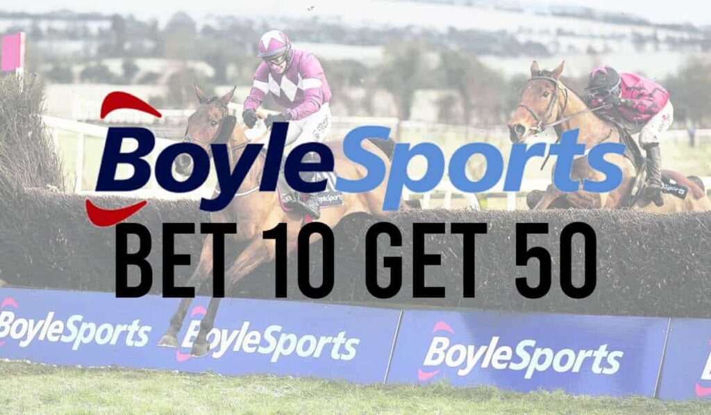 BoyleSports Bet 10 Get 50